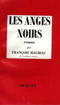 Couverture du livre « Les anges noirs » de Francois Mauriac aux éditions Grasset