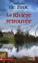 Couverture du livre « La rivière retrouvée Tome 2 » de Nathalie De Broc aux éditions Presses De La Cite