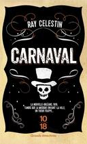 Couverture du livre « Carnaval » de Ray Celestin aux éditions 10/18