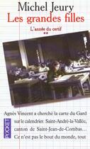 Couverture du livre « Les Grandes Filles : L'Annee Du Certif » de Michel Jeury aux éditions Pocket