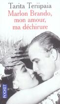 Couverture du livre « Marlon Brando, Mon Amour,  Ma Dechirure » de Tarita Teriipaia aux éditions Pocket