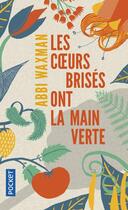 Couverture du livre « Les coeurs brisés ont la main verte » de Abbi Waxman aux éditions Pocket