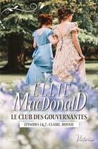 Couverture du livre « Le club des gouvernantes ; Claire, Bonnie » de Ellie Macdonald aux éditions Harlequin