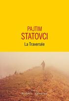 Couverture du livre « La traversée » de Pajtim Statovci aux éditions Buchet Chastel
