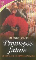 Couverture du livre « Une enquête de Francesca Cahill Tome 6 ; promesse fatale » de Brenda Joyce aux éditions J'ai Lu