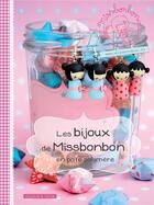 Couverture du livre « Les bijoux de Missbonbon en pâte polymère » de Miss Bonbon aux éditions Dessain Et Tolra