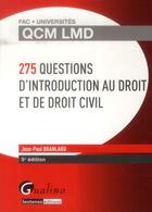 Couverture du livre « QCM LMD ; 275 questions d'introduction au droit et de droit civil (5e édition) » de Jean-Paul Branlard aux éditions Gualino