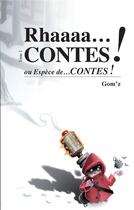 Couverture du livre « Rhaaacontes ! ou espèce de contes » de Gom'Z aux éditions Books On Demand