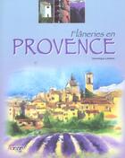 Couverture du livre « Flâneries en provence » de Dominique Lambert aux éditions Neva