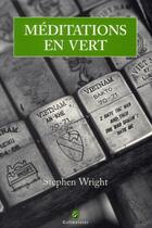 Couverture du livre « Méditations en vert » de Stephen Wright aux éditions Gallmeister