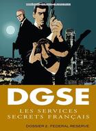 Couverture du livre « DGSE, les services secrets français t.2 ; federal reserve » de Frederic Brremaud et Alfredo Orlandi aux éditions Clair De Lune