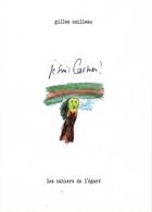 Couverture du livre « Je suis Carmen » de Gilles Cailleau aux éditions Cahiers De L'egare