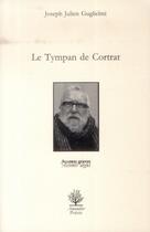 Couverture du livre « Le Tympan De Cortrat » de Joseph-Julien Guglielmi aux éditions L'amandier