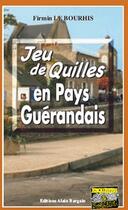 Couverture du livre « Jeu de quilles en pays guérandais » de Firmin Le Bourhis aux éditions Bargain
