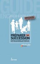 Couverture du livre « Préparer sa succession ; donations, testatment, assurance vie, PACS, régime matrimonial, adoption (3e édition) » de  aux éditions Le Particulier