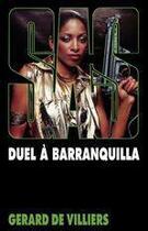 Couverture du livre « SAS Tome 57 : duel à Barranquilla » de Gerard De Villiers aux éditions Editions Gérard De Villiers