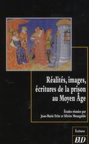 Couverture du livre « Realites images et ecritures de la prison au moyen age » de Fritz/Menegaldo aux éditions Pu De Dijon