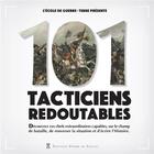 Couverture du livre « 101 tacticiens redoutables » de L'Ecole De Guerre-Terre aux éditions Editions Pierre De Taillac