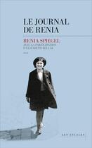 Couverture du livre « Le journal de Renia » de Renia Spiegel et Elizabeth Bellak aux éditions Les Escales