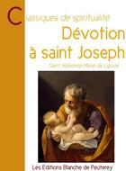 Couverture du livre « Dévotion à saint Joseph » de Alphonse Marie De Liguori aux éditions Les Editions Blanche De Peuterey