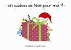 Couverture du livre « Un cadeau de Noël pour moi ?! » de Sandrine Clain et Sylvie Clain aux éditions Mk67