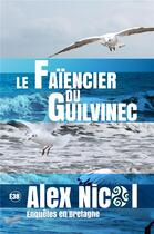 Couverture du livre « Le faiencier du guilvinec » de Alex Nicol aux éditions Editions Du 38