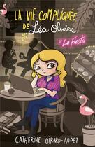 Couverture du livre « La vie compliquée de Léa Olivier Tome 21 : la fiesta » de Catherine Girard-Audet aux éditions Les 3 As