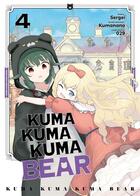 Couverture du livre « Kuma Kuma Kuma bear Tome 4 » de Kumanano et Sergei et 029 aux éditions Meian
