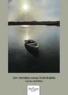 Couverture du livre « Un rendez-vous inévitable » de Cecile Andreu aux éditions Nombre 7