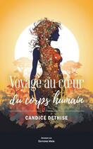 Couverture du livre « Voyage au coeur du corps humain » de Candice Dethise aux éditions Editions Maia