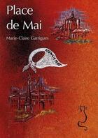 Couverture du livre « Place de mai » de Garrigues M-C. aux éditions Edilivre