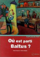 Couverture du livre « Ou est parti baltus ? » de Derouin C aux éditions Brepols