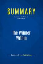 Couverture du livre « Summary: The Winner Within (review and analysis of Riley's Book) » de  aux éditions Business Book Summaries