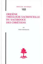 Couverture du livre « Origène - théologie sacrificielle du sacerdoce » de Hermans Theo aux éditions Beauchesne