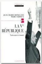 Couverture du livre « La V République » de Jean-Marie Donegani et Marc Sadoun aux éditions Calmann-levy