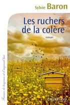 Couverture du livre « Les ruchers de la colère » de Sylvie Baron aux éditions Calmann-levy