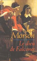 Couverture du livre « Le dieu de falconer » de Morson-I aux éditions Editions Du Masque