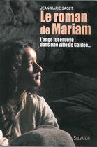 Couverture du livre « Le roman de Mariam » de Jean Marie Saget aux éditions Salvator
