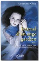 Couverture du livre « Journal d'un ange gardien » de Carolyn Jess-Cooke aux éditions Jc Lattes