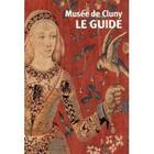 Couverture du livre « Musée de Cluny le guide » de  aux éditions Reunion Des Musees Nationaux