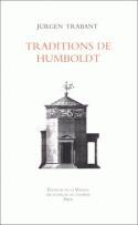 Couverture du livre « Traditions de Humboldt » de Jurgen Trabant aux éditions Maison Des Sciences De L'homme