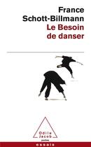 Couverture du livre « Le besoin de danser » de France Schott-Billmann aux éditions Odile Jacob
