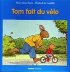 Couverture du livre « Tom fait du vélo » de Elisabeth De Lambilly et Marie-Aline Bawin aux éditions Mango