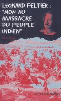 Couverture du livre « Léonard Peltier : non au massacre du peuple indien » de Elsa Solal aux éditions Actes Sud Junior