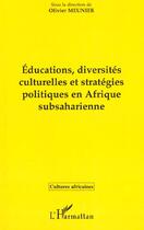 Couverture du livre « Educations, diversites culturelles et strategiques en afrique subsaharienne » de Olivier Meunier aux éditions L'harmattan