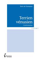 Couverture du livre « Terrien vénusien, confrontation » de Denis De Champeaux aux éditions Societe Des Ecrivains