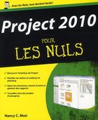 Couverture du livre « Project 2010 pour les nuls » de Nancy Muir aux éditions First Interactive