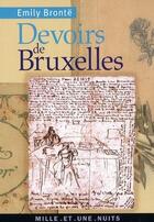 Couverture du livre « Devoirs de Bruxelles » de Emily Bronte aux éditions Fayard/mille Et Une Nuits