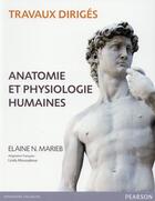 Couverture du livre « Travaux dirigés ; anatomie et physiologie humaines (5e édition) » de Elaine N. Marieb et Linda Moussakova aux éditions Renouveau Pedagogique