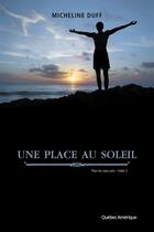 Couverture du livre « Pour les sans-voix v. 03 une place au soleil » de Micheline Duff aux éditions Quebec Amerique